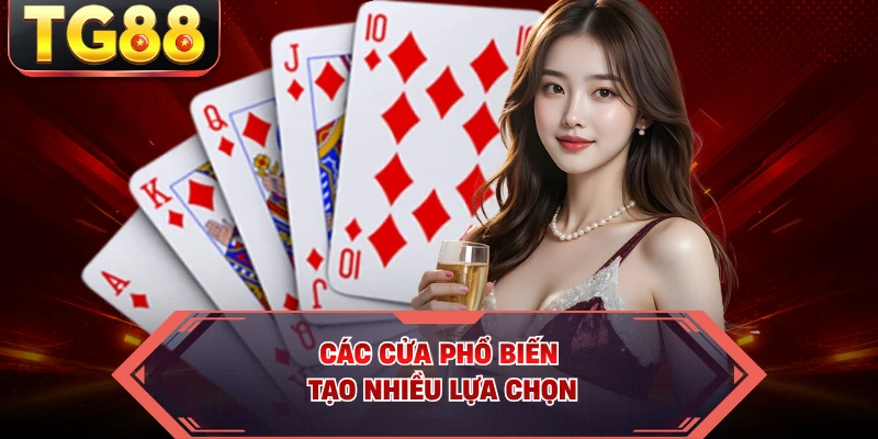 Các cửa phổ biến tạo nhiều lựa chọn