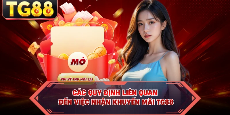Các quy định liên quan đến việc nhận khuyến mãi TG88
