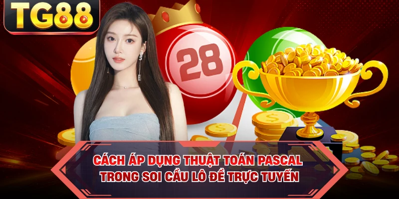 Cách áp dụng thuật toán Pascal trong soi cầu lô đề trực tuyến