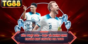Kèo Phạt Góc - Đọc Và Nhận Định Chuẩn Như Chuyên Gia TG88
