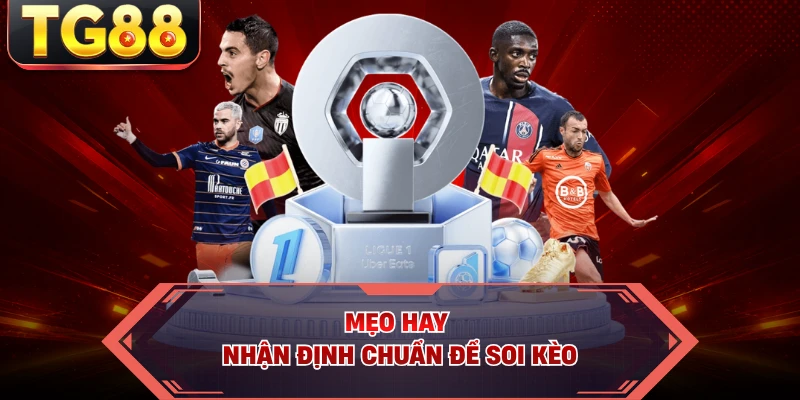 Mẹo hay nhận định chuẩn để soi kèo