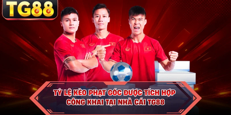 Tỷ lệ kèo phạt góc được tích hợp công khai tại nhà cái TG88